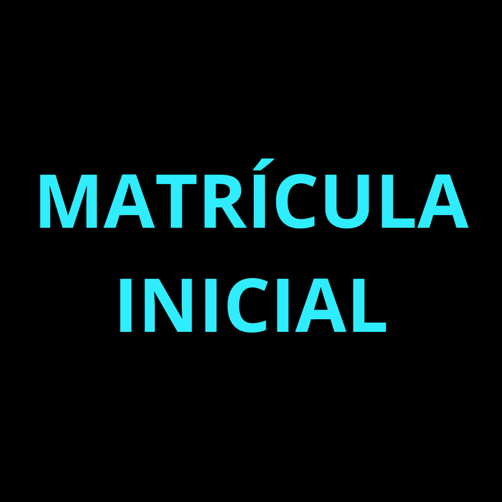 MATRÍCULA INICIAL